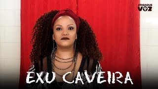 Ponto de Exu (Caveira) - A história de Exu Caveira chords