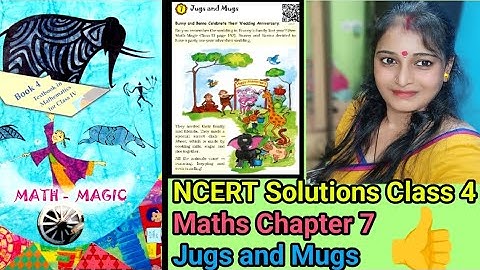 NCERT Solutions Class 4 Maths Chapter 7 Jugs and Mugs | Jugs and Mugs Class 4 Questions answers