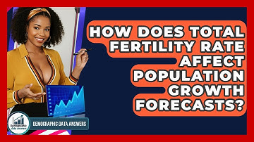 How Does Total Fertility Rate Affect Population Growth Forecasts? - Demographic Data Answers