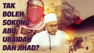 Prof Dr MAZA - Tak Boleh Sokong Abu Ubaidah Dan Jihad?