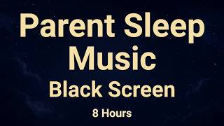 Soft Sleep Music for Parents | Black Screen Bedtime Music | 8 Hours screenshot 5