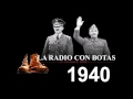 La Radio con Botas - Año 1940 (AUDIO)