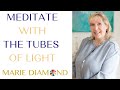 Tubes of Light Meditation