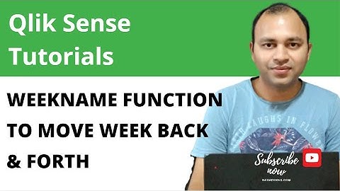 Qlik Sense Date Functions Tutorial | WeekName function to move week number back and forth