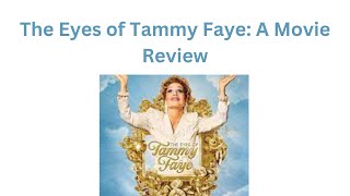 The Eyes of Tammy Faye: A Movie Review