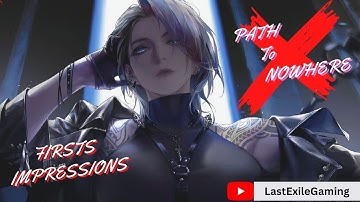 Path to Nowhere: First Impressions