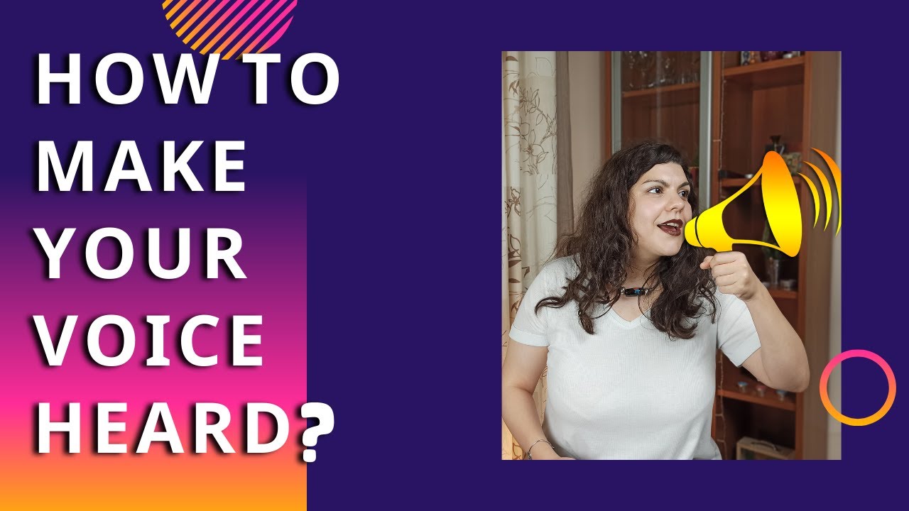 HOW TO MAKE YOUR VOICE HEARD AT WORK? - YouTube