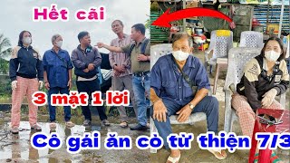 TỚI CÔNG CHUYỆN 3 mặt 1 lời cô gái ăn cò từ thiện 7/3 hai vợ chồng ông chú dưới ghe