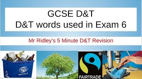GCSE D&T D&T words used in exam 5 minute Revision 6