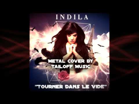 INDILA - TOURNER DANS LE VIDE (METAL COVER BY TAILOFF)