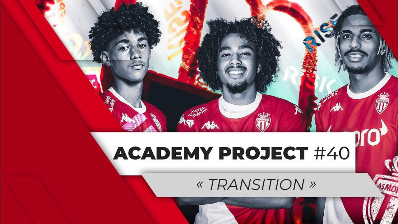 Academy Project #40 : TRANSITION - AS MONACO