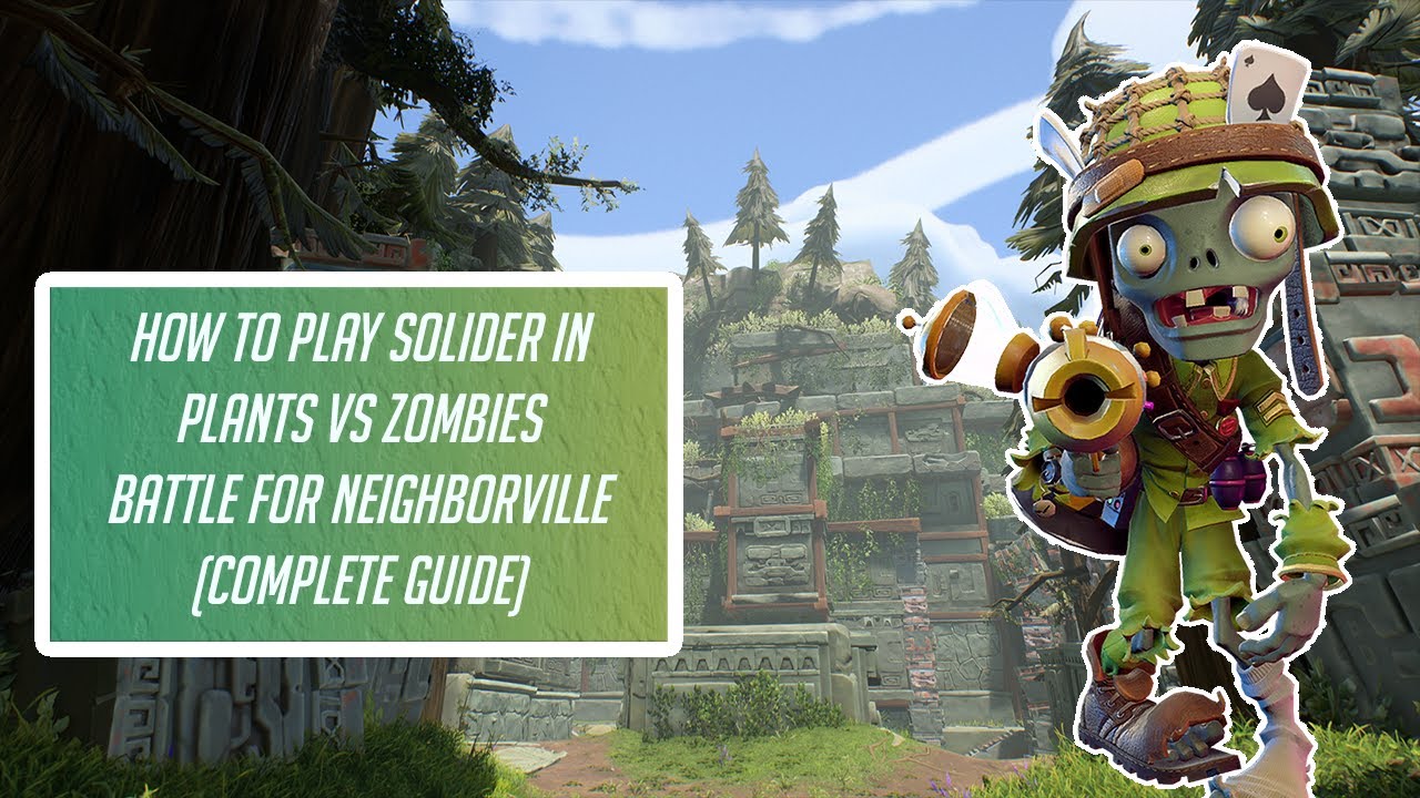 How To Play Foot Soldier In Plants Vs Zombies Battle For Neighborville