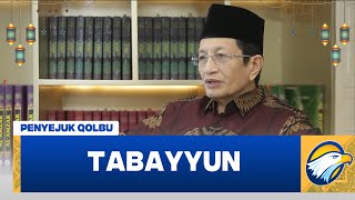 Penyejuk Qolbu - TABAYYUN
