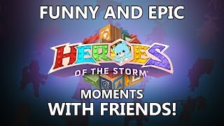 HOTS with friends - [NOR] - Funny and Epic moments!!!