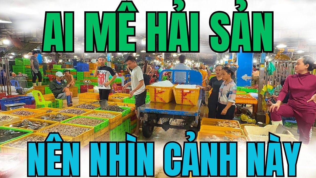 QUÁ ĐÃ HẢI SẢN CHỢ ĐẦU MỐI BÌNH ĐIỀN||CẢ ĐẠI DƯƠNG TỀ TỰU VỀ ĐÂY||GIÁ TỐT ĐỦ MỌI TÔM CÁ ỐC CUA SÒ