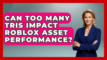 Can Too Many Tris Impact Roblox Asset Performance? - Open World Tycoons