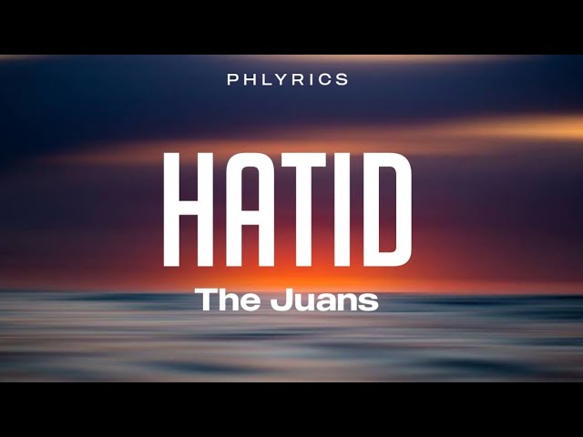 The Juan's | Hatid | Lyrics class=