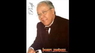 Video thumbnail of "PORFI JIMENEZ VOL.1 "DOLORES""