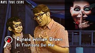 Ronald William Brown El Macabro Titiritero de la Iglesia