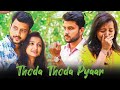 Thoda Thoda Pyar | Arrange Love Story | Part 2 | Emotional Story|Heart Touching Story|Soulful Series