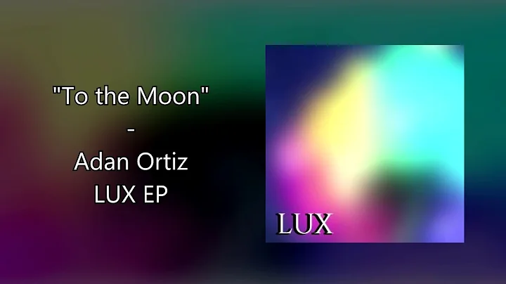 Adan Ortiz - To the Moon