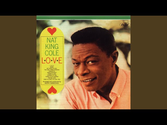 Nat King Cole - The Girl From Ipanema