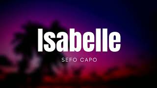 Sefo Capo - Isabelle ( Lyrics 🎶/ Resimi