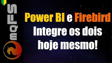 Como fazer integração FÁCIL entre Power BI e Firebird
