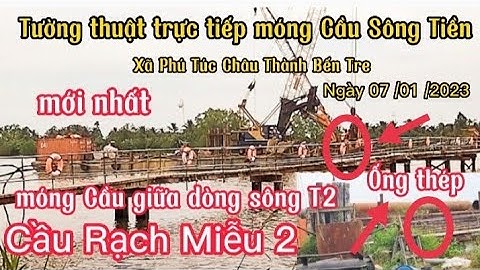 Trực tiếp Gấp Rút thi công móng Cầu bờ sông Tiền và hầm chui Đạt tiến độ 2023 thành công móng Cầu