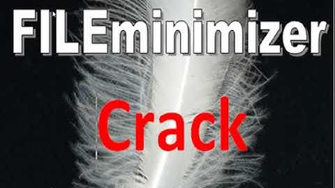 FILEminimizer Suite Crack
