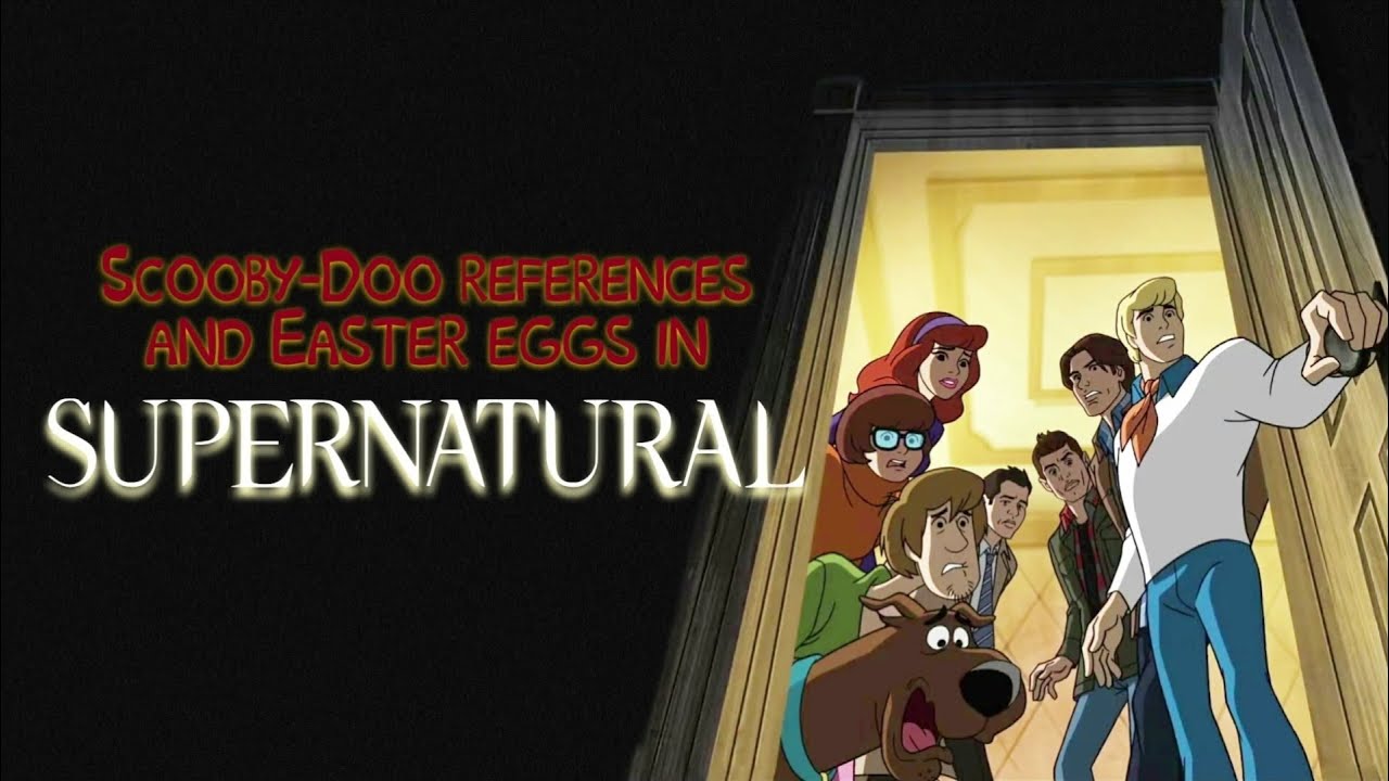 Scooby-Doo references and Easter eggs in SUPERNATURAL