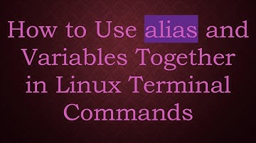 How to Use alias and Variables Together in Linux Terminal Commands
