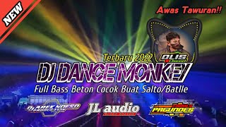 DJ DANCE MONKEY TERBARU//FULL BASS BETON COCOK BUAT CEK SOUND ATAU BATLLE