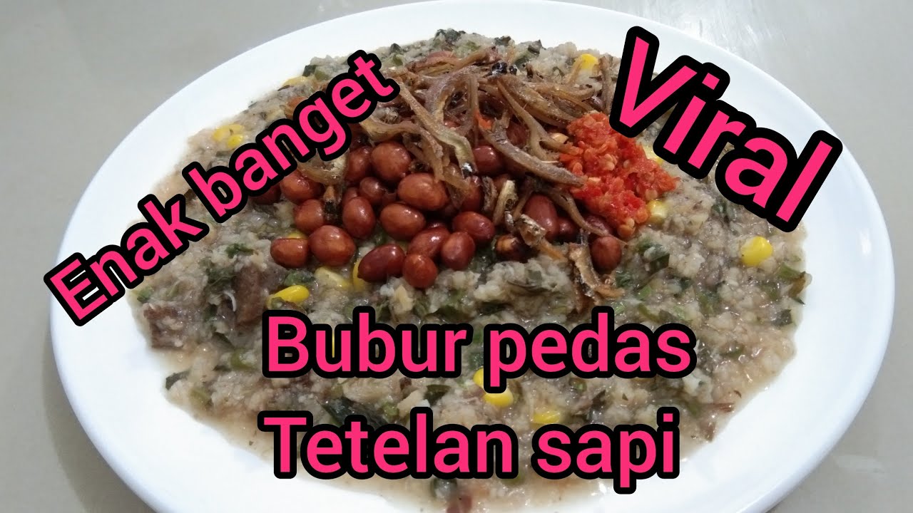 Cara masak bubur pedas tetelan sapi super enak - YouTube