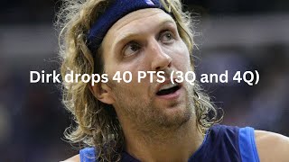 Dirk Nowitzki drops 40 PTS (3Q and 4Q highlights) | Classic Game