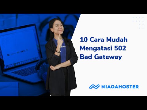10 Cara Mudah Mengatasi 502 Bad Gateway