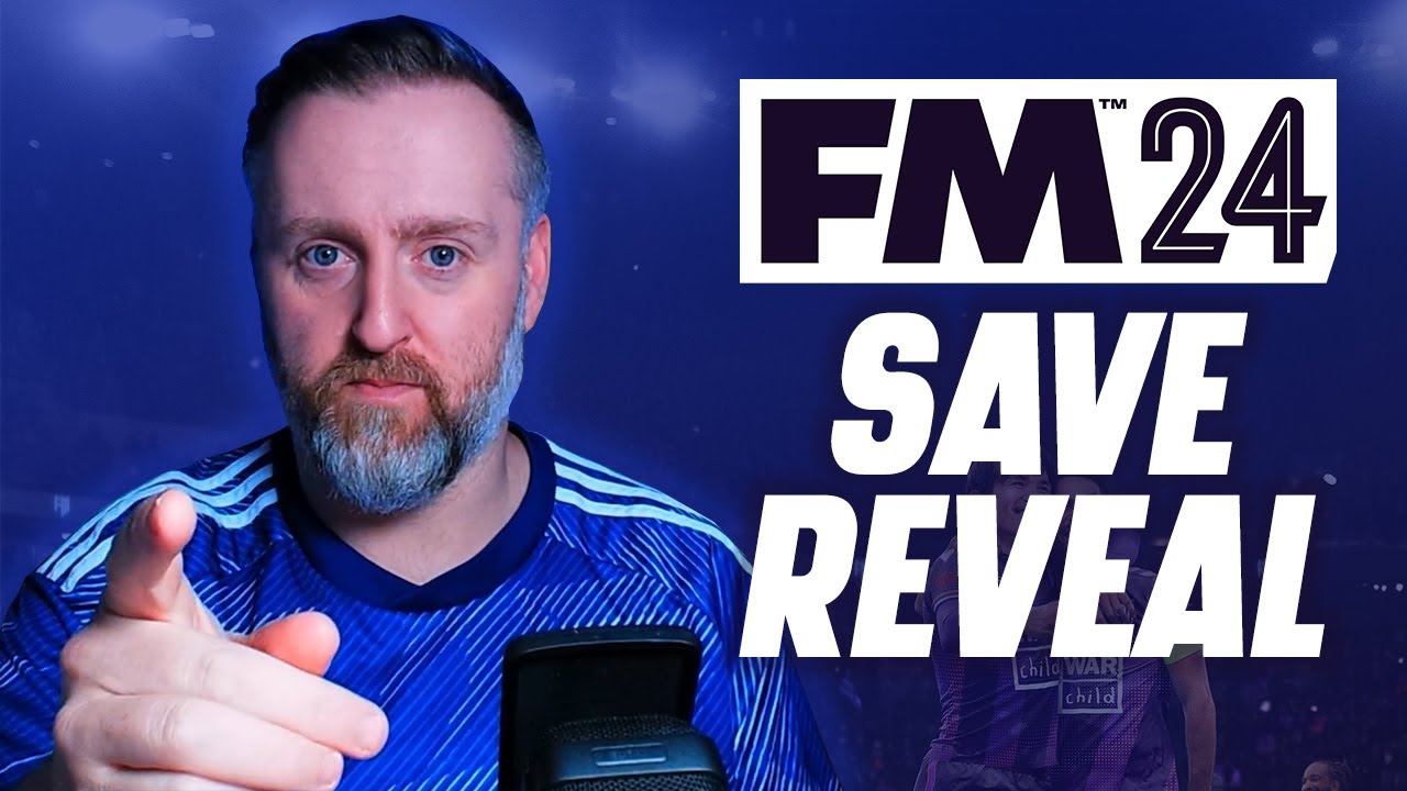 I NEED YOU!! FM24 Save Reveal - YouTube