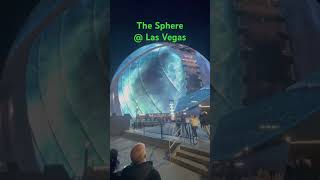 The Sphere @ Las Vegas