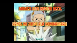 momen kocak naruto part5' Henge no jutsu ala konohamaru'