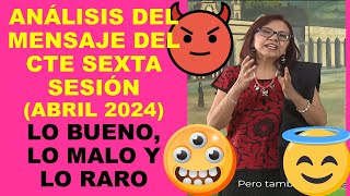 Soy Docente: ANÁLISIS DEL MENSAJE DEL CTE SEXTA SESIÓN (ABRIL 2024) LO BUENO, LO MALO Y LO RARO