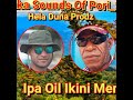 Hela Duna Production Studio Ipa Oil Ikini 