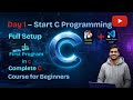 Day 1: Start C Programming with Hello World! | Complete C Course for Beginners