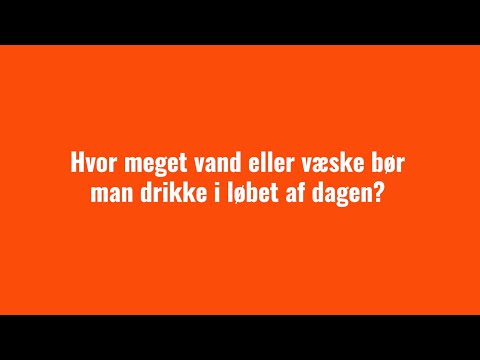 Video: Hvor Mye Væske Skal Et Barn Drikke Per Dag