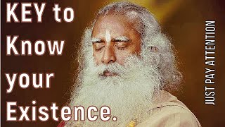 If you pay attention to what you’re calling as my consciousness - Sadhguru