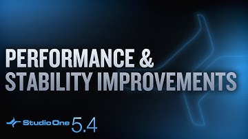 #Studio One 5.4 - Performance and Stability Improvements