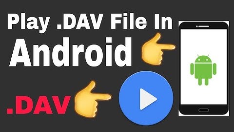 .dav file(CCTV Video File)Play In  Android smartphone ||Hindi