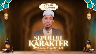 LIVE Kajian Tarawih Malam 14 (QS. Al-Ahzab: 34-35) - 10 Karakter Muslim & Muslimah Ideal