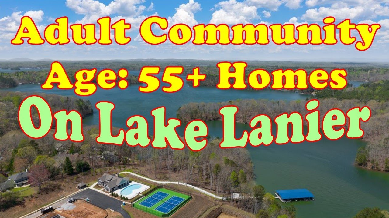 Lake Lanier Adult 55+ Community Stephens Point Gated Subdivision
