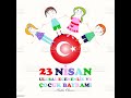 İSTANBUL TOZKOPARAN 23 NİSAN ULUSAL EGEMENLİK VE ÇOCUK BAYRAMI KUPASI