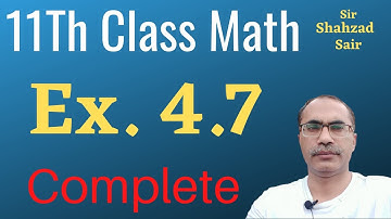 Exercise 4.7 Complete || FSC Part 1 Mathematics || 11Th Class Math Chapter 4